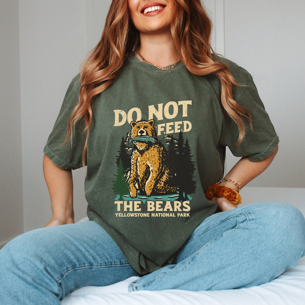 Do Not Feed The Bears Shirt Yellowstone Shirt Protect Our National Parks Shirt